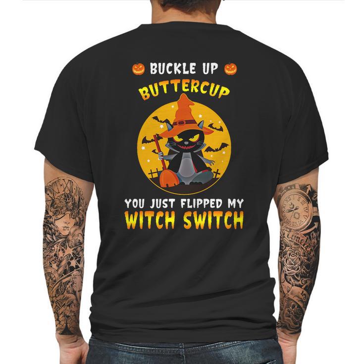 Buckle Up Buttercup You Just Flipped My Switch Mens Back Print T-shirt