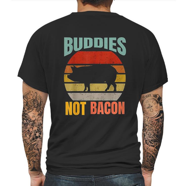 Buddies Not Bacon Cute Funny Pig Vegan Vintage Piggy Gift Mens Back Print T-shirt