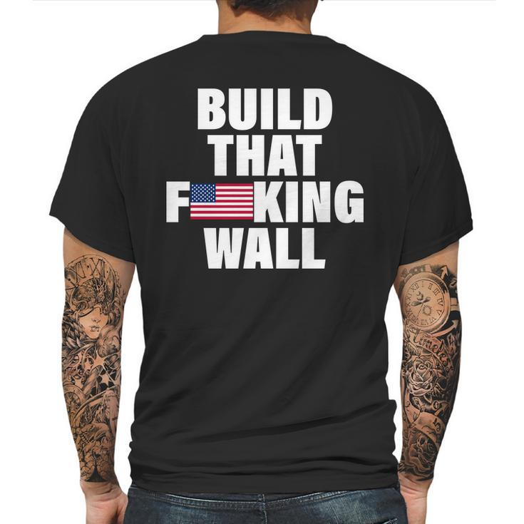 Build That Fcking Wall Mens Back Print T-shirt