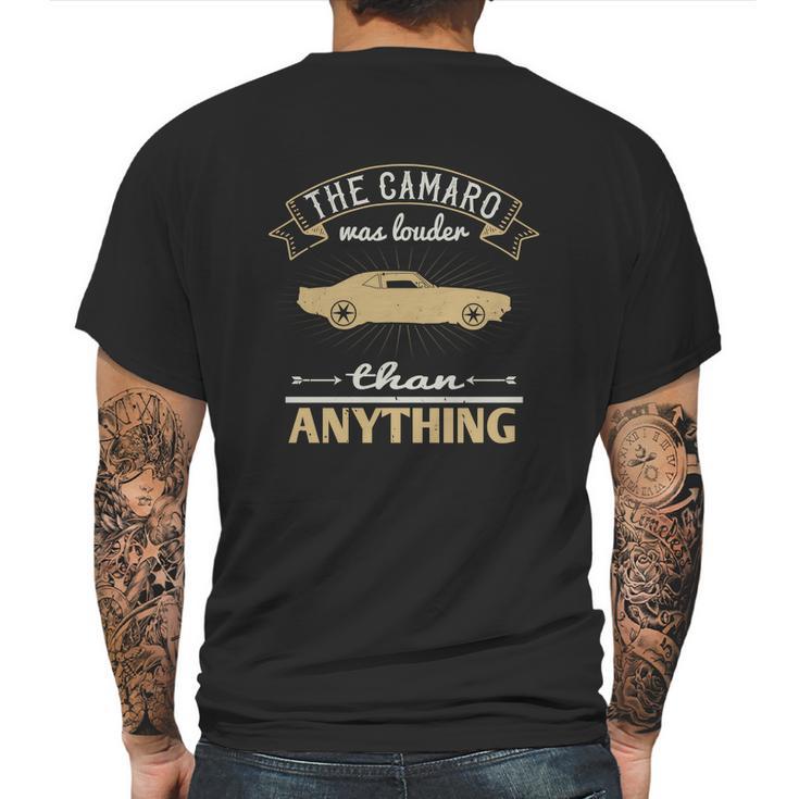 The Camaro Was Louder Than Anything Mens Back Print T-shirt