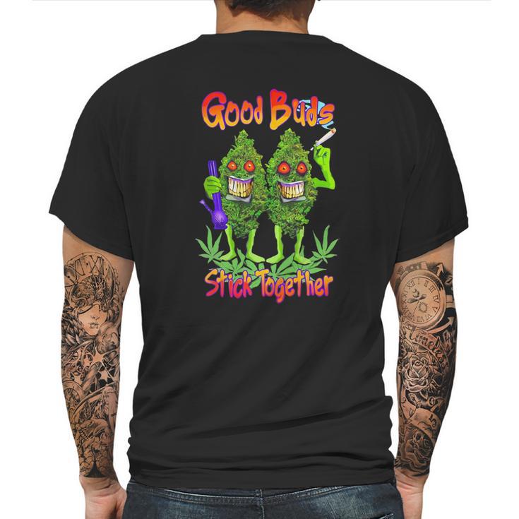 Cannabis Good Buds Stick Together Weed Shirt Mens Back Print T-shirt