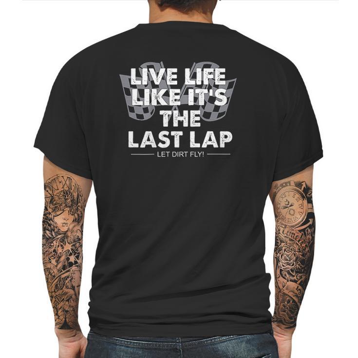 Car Racing Quotes Late Model Modified Dirt Track Racing Mens Back Print T-shirt