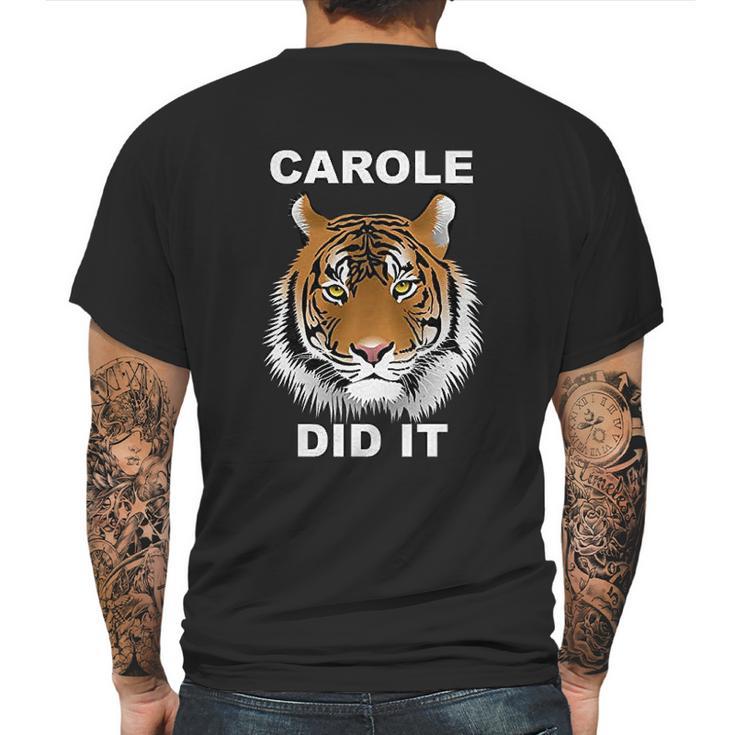 Carole Did It Carole Baskin Did It Tiger Carole Mens Back Print T-shirt