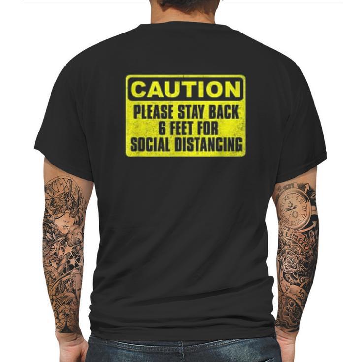 Caution Please Stay Back 6 Feet For Social Distancing Mens Back Print T-shirt