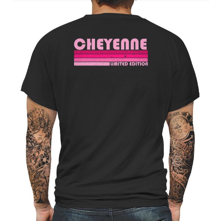 Cheyenne Name Personalized Retro Vintage 80S 90S Birthday Mens Back Print T-shirt