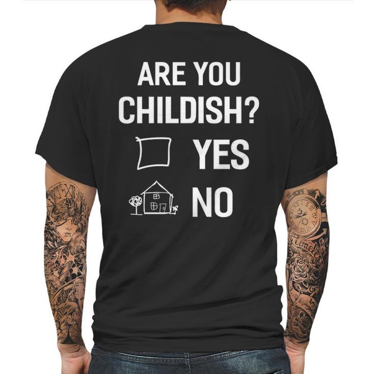 Are You Childish Mens Back Print T-shirt