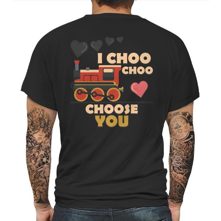 I Choo Choo Choose You Valentines Day Gift Mens Back Print T-shirt