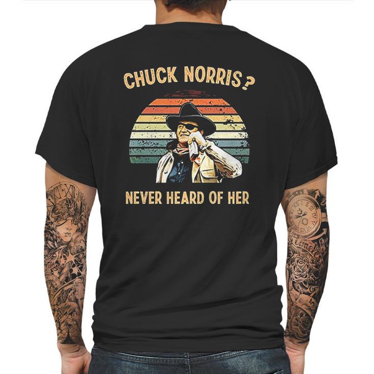 Chuck Norris Never Heard Of Her Vintage Mens Back Print T-shirt