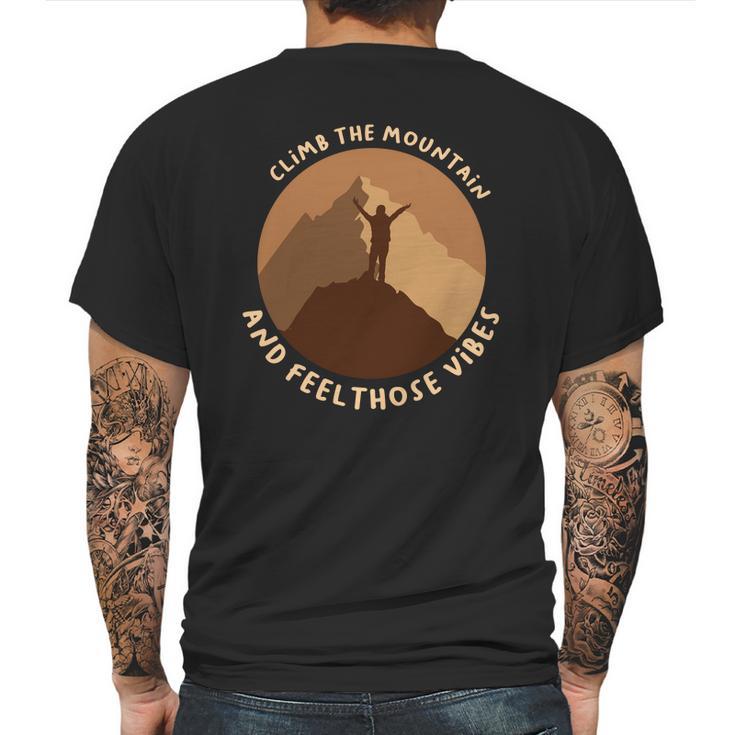 Climb The Mountain And Feel Those Vibes Camping Mens Back Print T-shirt