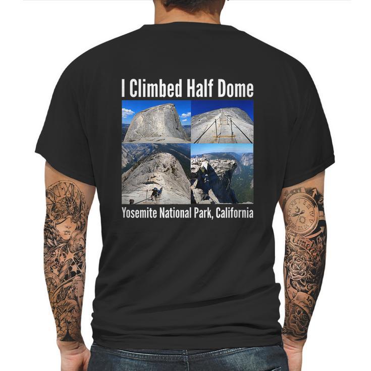 I Climbed Half Dome Yosemite National Park California Graphic Design Printed Casual Daily Basic Mens Back Print T-shirt