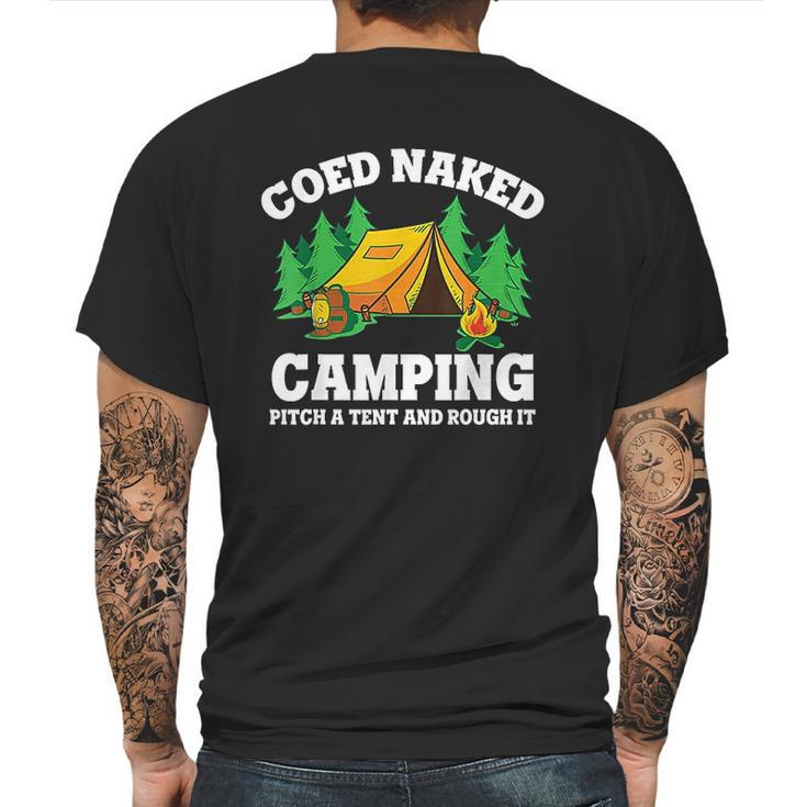 Coed Naked Camping Pitch A Tent And Rough It Cool Camping Mens Back Print T-shirt