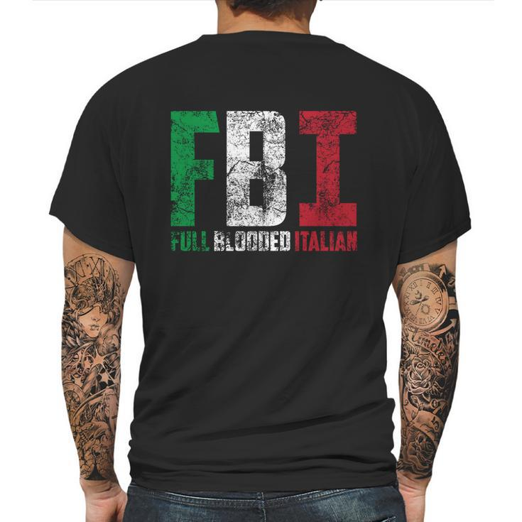 Cool Fbi Full Blooded Italian Funny American Migrates Gift Mens Back Print T-shirt