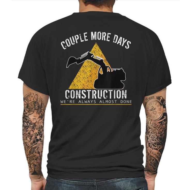 Couple More Days Construction We’Re Always Almost Done  0 Mens Back Print T-shirt