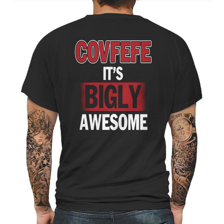 Covfefe Its Bigly Awesome Mens Back Print T-shirt