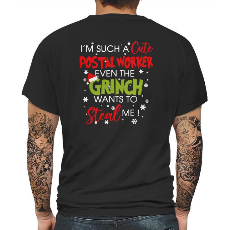 Im Such A Cute Postal Worker Even The Grinch Wants To Steal Me Mens Back Print T-shirt