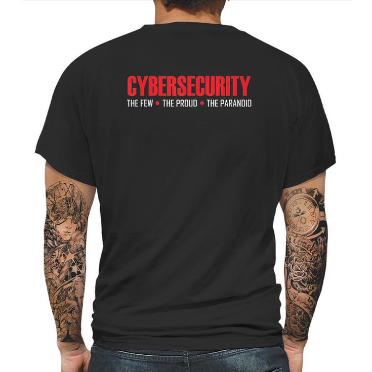 Cybersecurity Cyber Security The Few The Proud The Paranoid Mens Back Print T-shirt