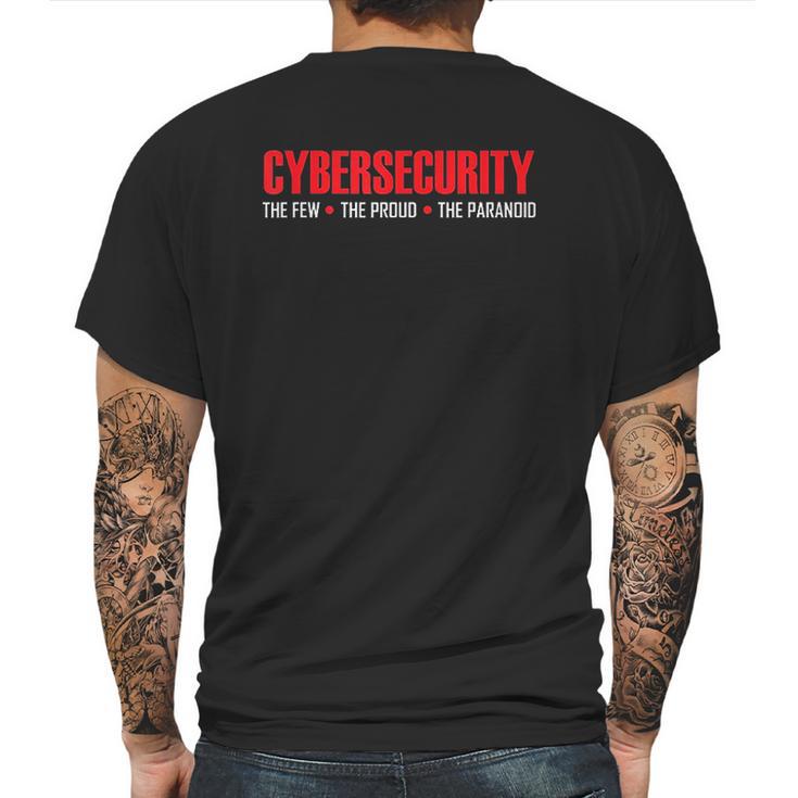 Cybersecurity The Few The Proud The Paranoid Mens Back Print T-shirt