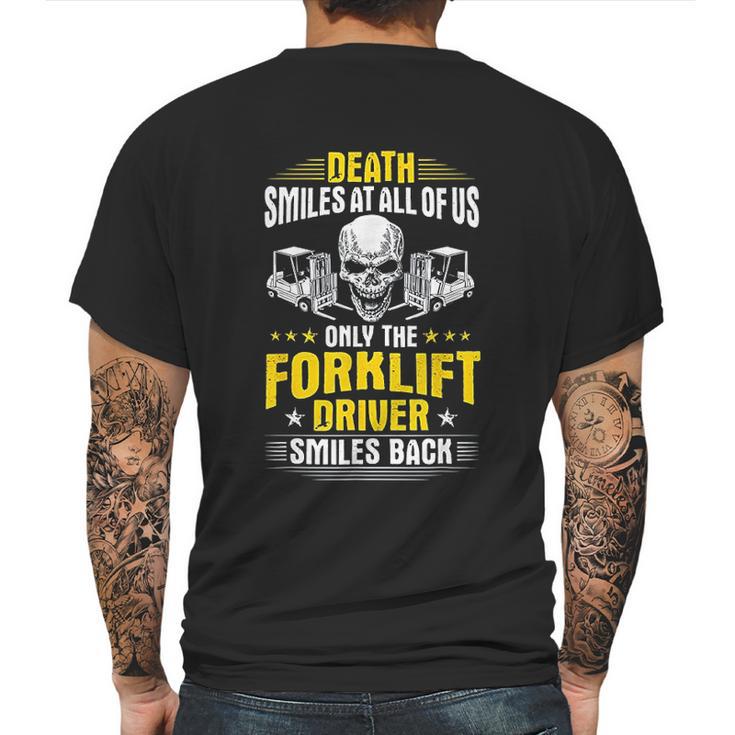 Death Smiles At All Of Us Forklift Driver Mens Back Print T-shirt