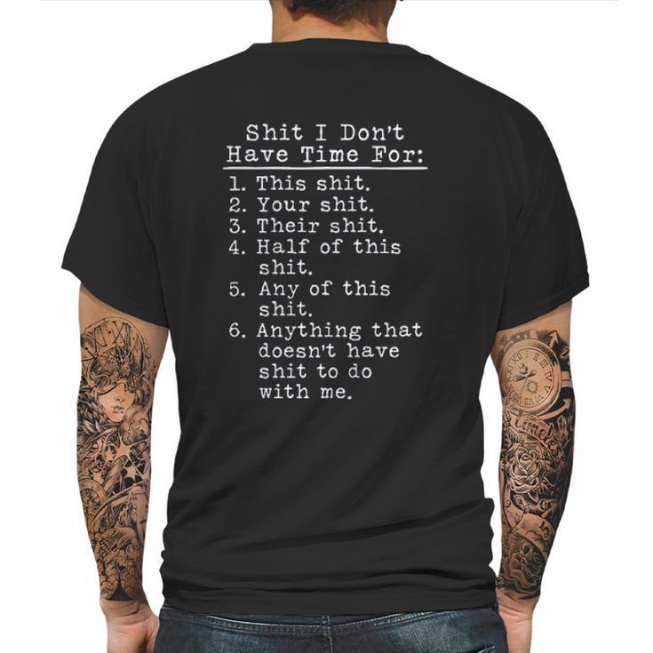 I Dont Have Time Enjoyable Gift 2022 Mens Back Print T-shirt