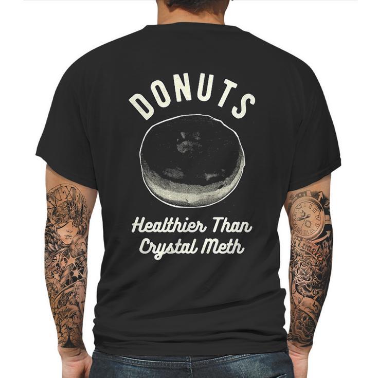 Mens Donuts Healthier Than Crystal Meth Mens Back Print T-shirt