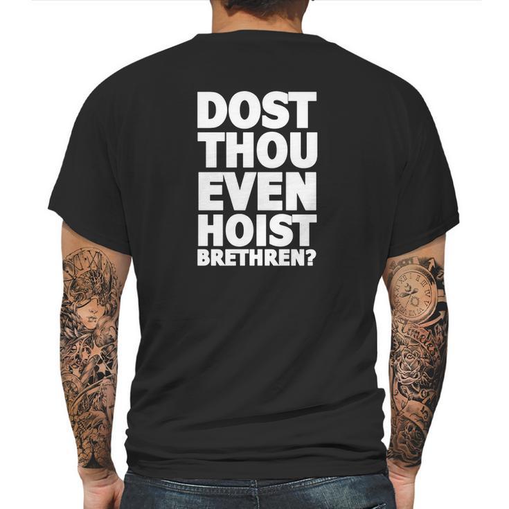 Dost Thou Even Hoist Brethren Funny Weightlifting Tee Shirt Mens Back Print T-shirt