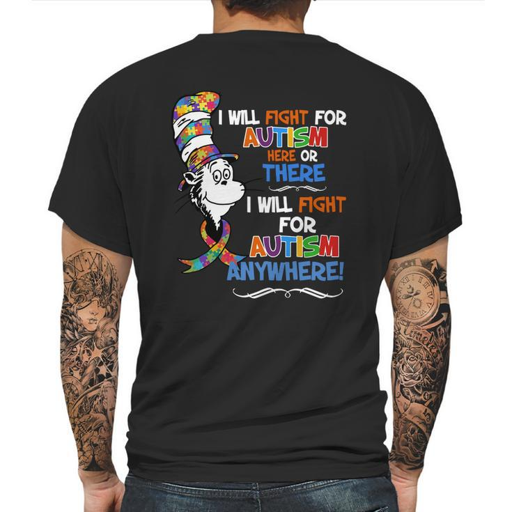 Dr Seuss I Will Fight For Autism Here Or There Autism Anywhere Shirt Mens Back Print T-shirt
