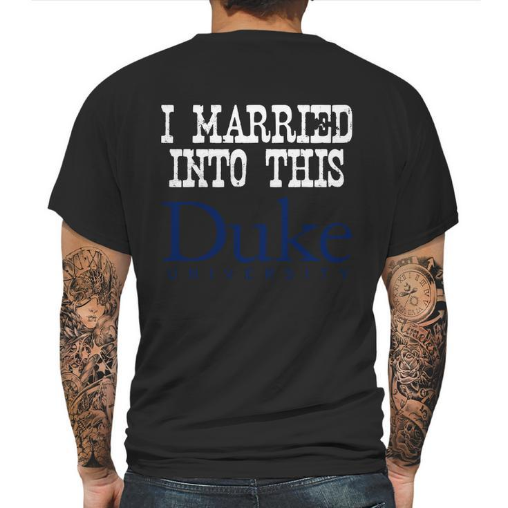 Duke University Married Into I Married Into This Mens Back Print T-shirt