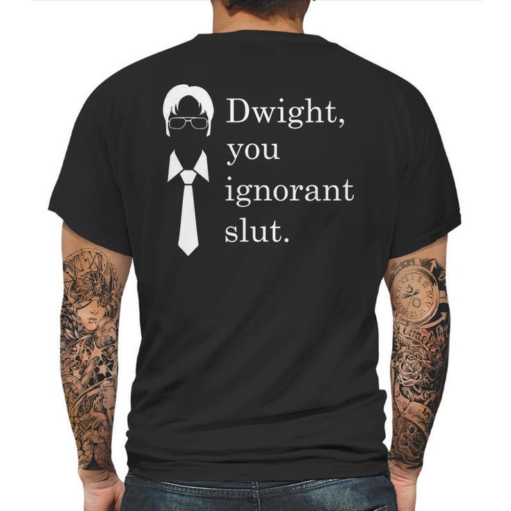 Dwight You Ignorant Slut White Simple Mens Back Print T-shirt