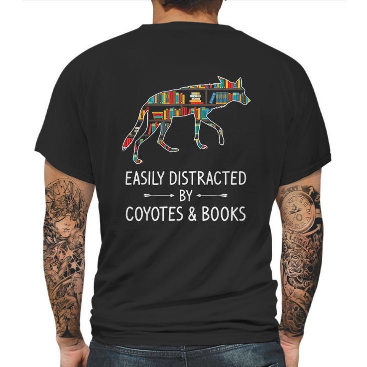 Easily Distracted By Coyotes  Books Lover Gift Wolf Pup Mens Back Print T-shirt