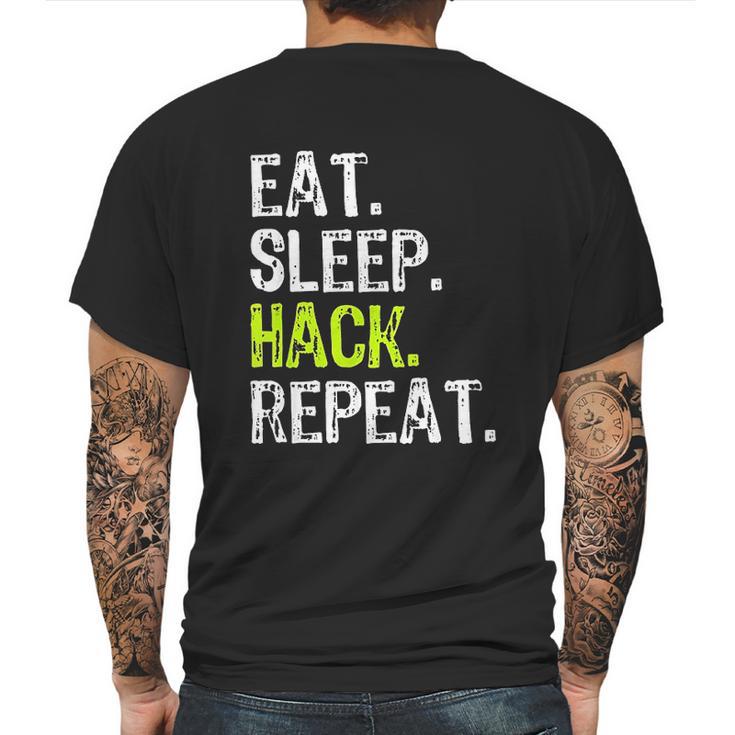 Eat Sleep Hack Security Funny Gift Mens Back Print T-shirt