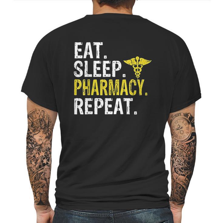 Eat Sleep Pharmacy Repeat Pharmacist Gift Mens Back Print T-shirt