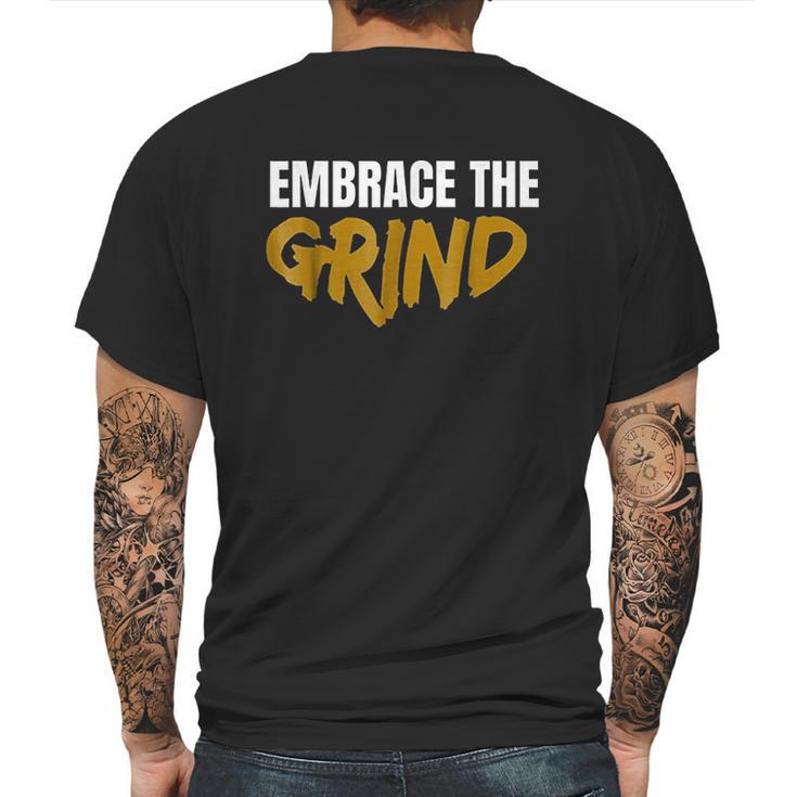 Embrace The Grind Mens Back Print T-shirt