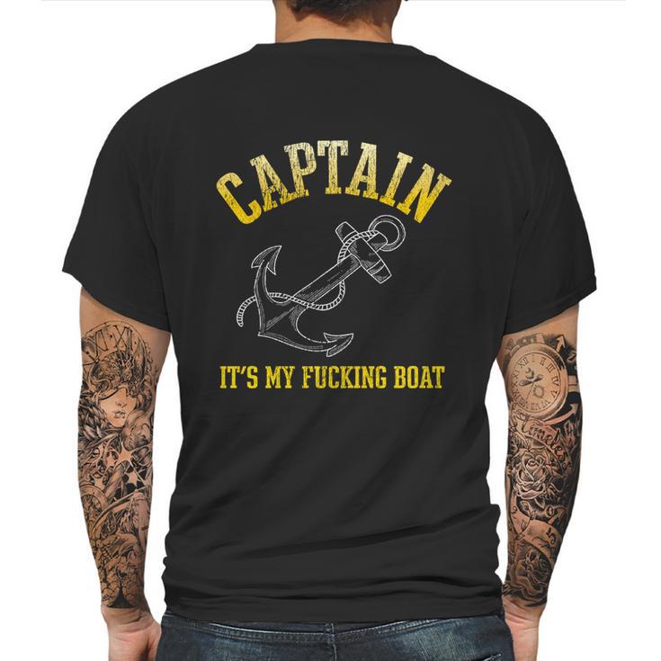 Faded Funny Gift Its My Fucking Boat Funny Gift Yacht Rock Party Boat Captain Me Mens Back Print T-shirt