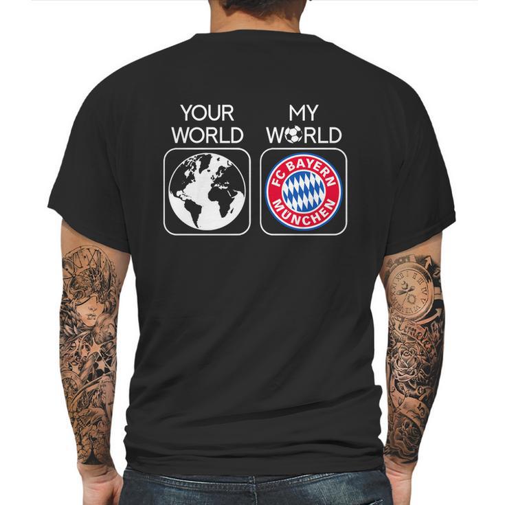 Fc Bayern Munich Is My World Mens Back Print T-shirt