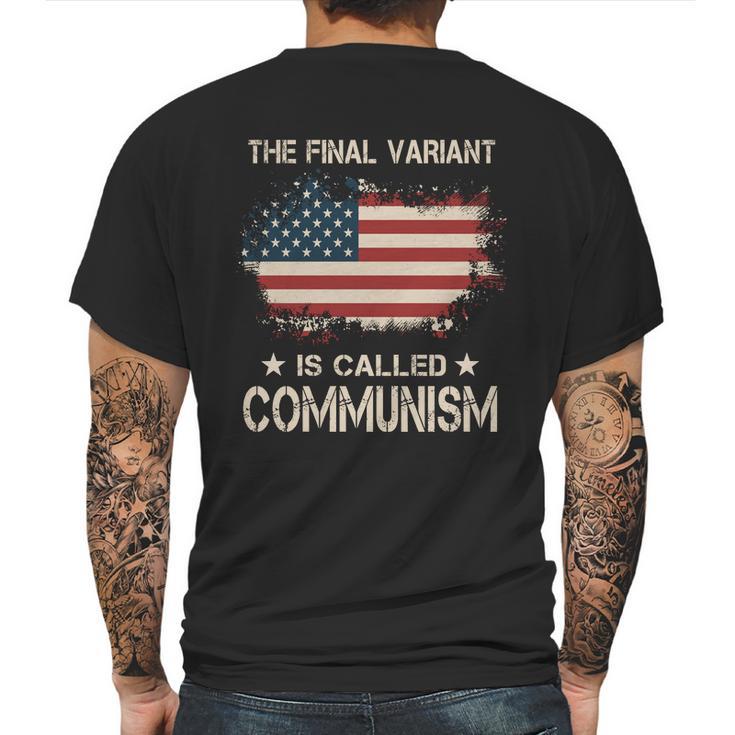 The Final Variant Is Called Communism Mens Back Print T-shirt