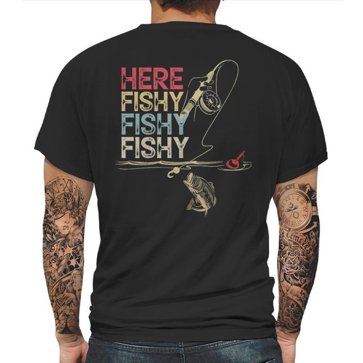 Here Fishy Fishy Fishy Fishing Gift Mens Back Print T-shirt