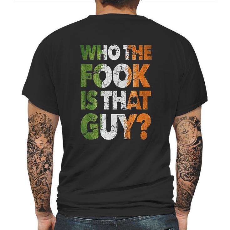 Who The Fook Is That Guy Funny   For Boxing Match Mens Back Print T-shirt