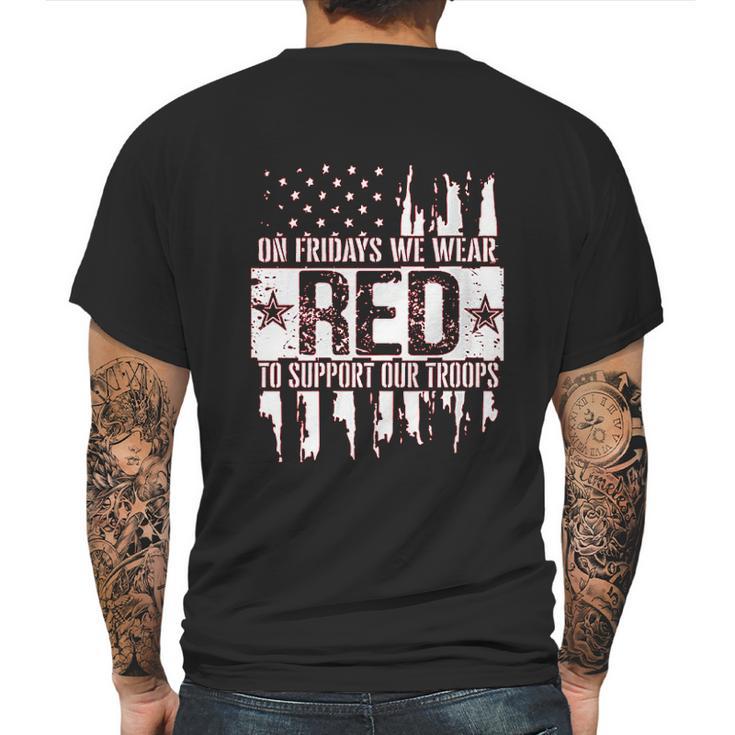 On Fridays We Wear Red To Support Our Troops Mens Back Print T-shirt