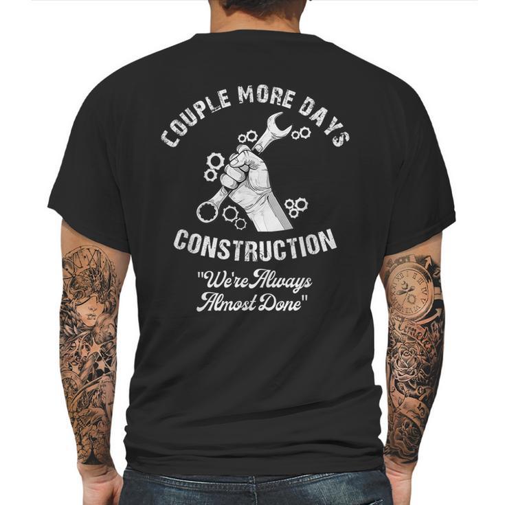 Funny Couple More Days Construction We’Re Always Almost Done Mens Back Print T-shirt