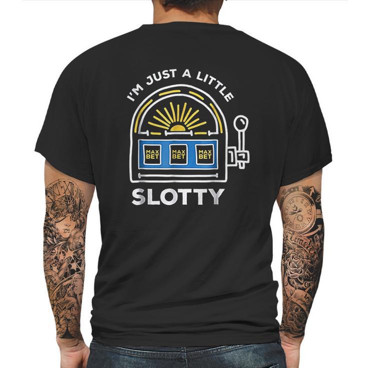 Funny Gambling Im Just A Little Bit Slotty Mens Back Print T-shirt