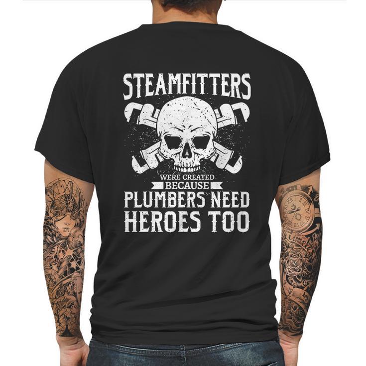 Funny Steamfitters  Steam Pipe Welding Mens Back Print T-shirt