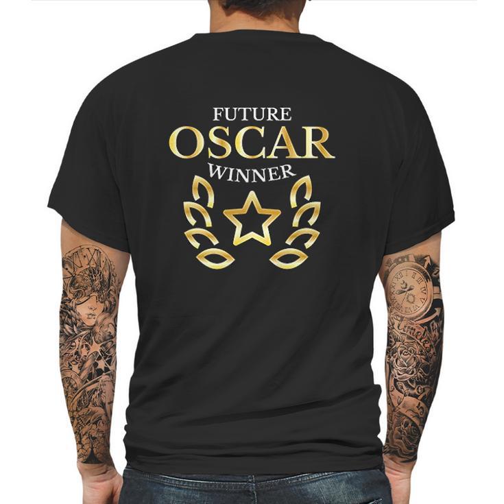 Future Oscar Winner Acting Actors Theatre Funny Mens Back Print T-shirt