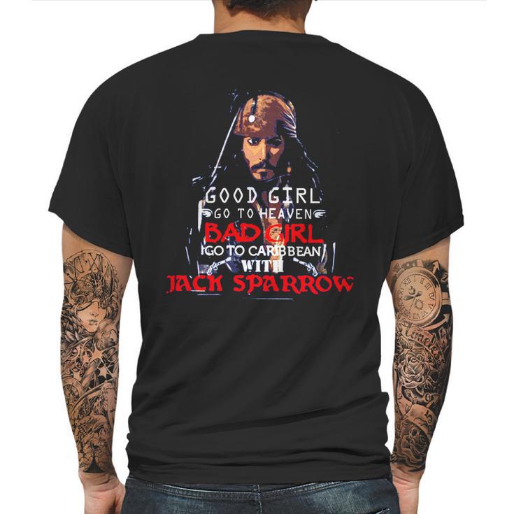 Good Girl Go To Heaven Bad Girl Go To The Caribbean With Jack Sparrow Mens Back Print T-shirt