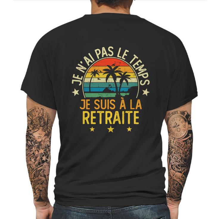 Grandgiftpère Je Nai Pas Le Temps Je Suis À La Retraite Drôle Funny Gift Mens Back Print T-shirt