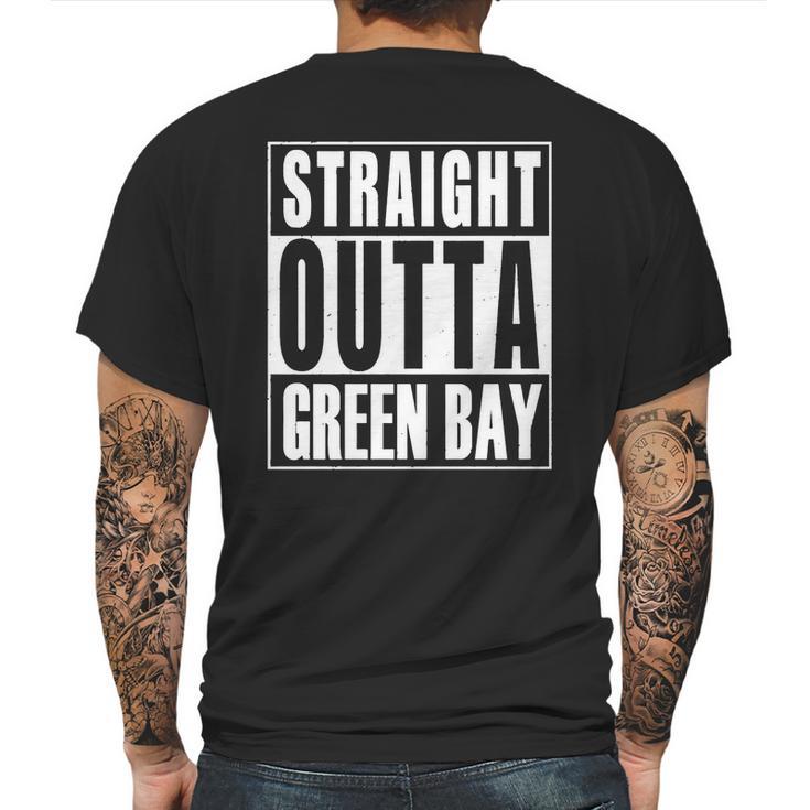 Green Bay - Straight Outta Green Bay T-Shirt Mens Back Print T-shirt