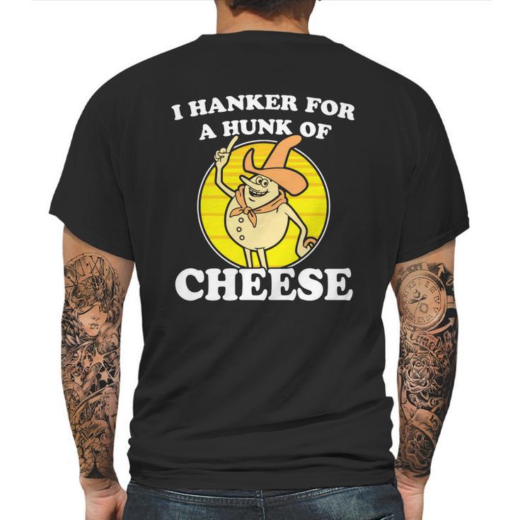 I Hanker For A Hunk Of Cheese Mens Back Print T-shirt