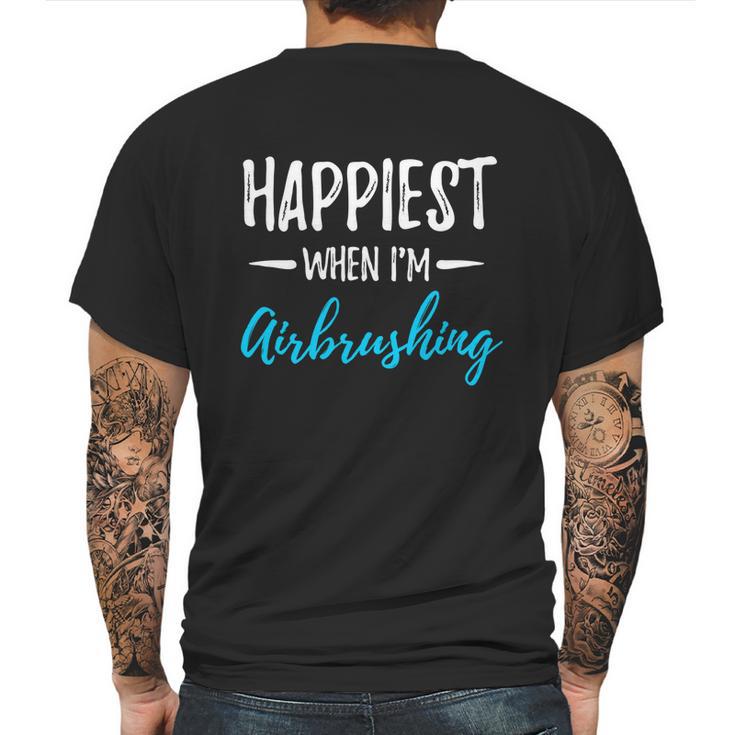 Happiest When Airbrushing Funny Artist Gift Idea Gift Graphic Design Printed Casual Daily Basic Mens Back Print T-shirt