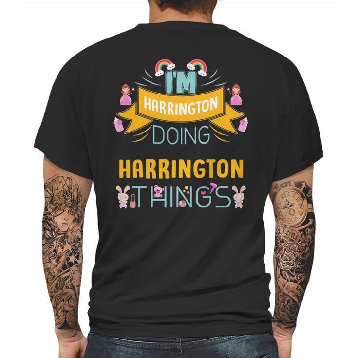 Im Harrington Doing Harrington Things Harrington Shirt  For Harrington Mens Back Print T-shirt