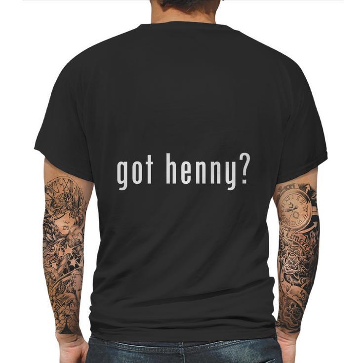 Got Henny T-Shirt Mens Back Print T-shirt