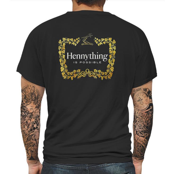 Hennything When The Hennys In The System Henny Parody Mens Back Print T-shirt